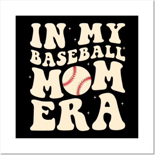 In my baseball mom era Posters and Art